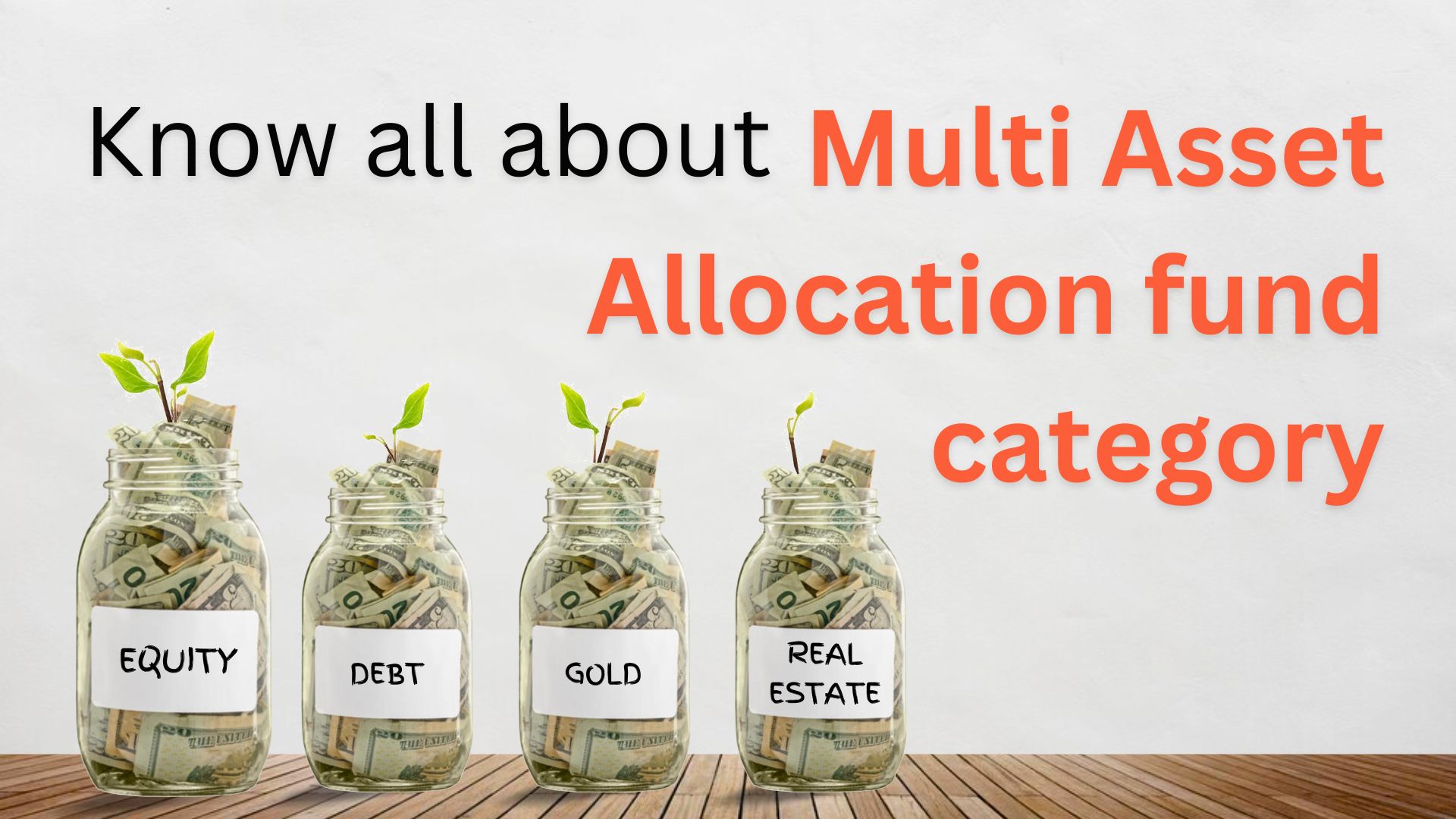 Know all about Multi Asset Allocation fund category.