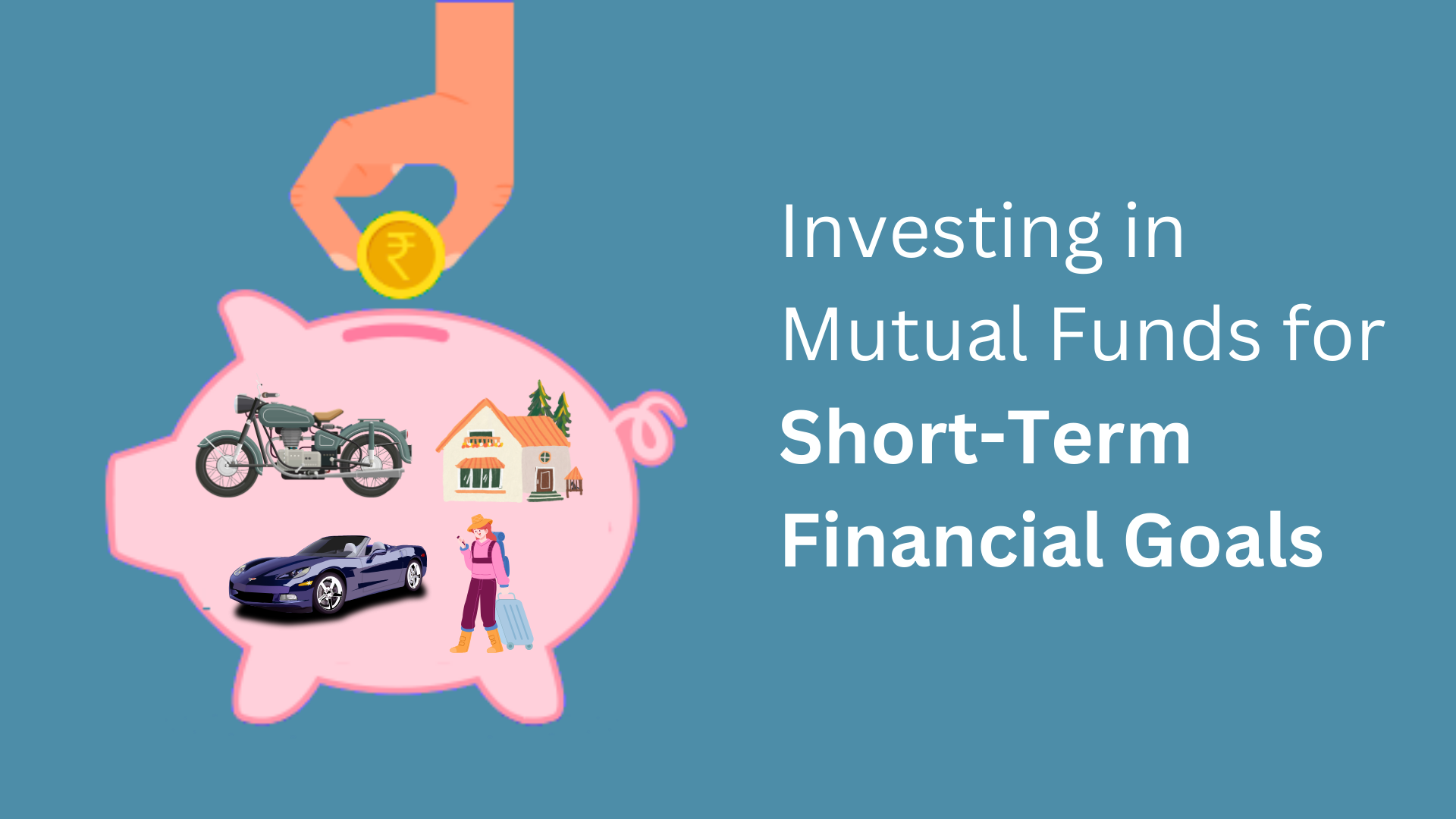 Investing in Mutual Funds for Short-Term Financial Goals