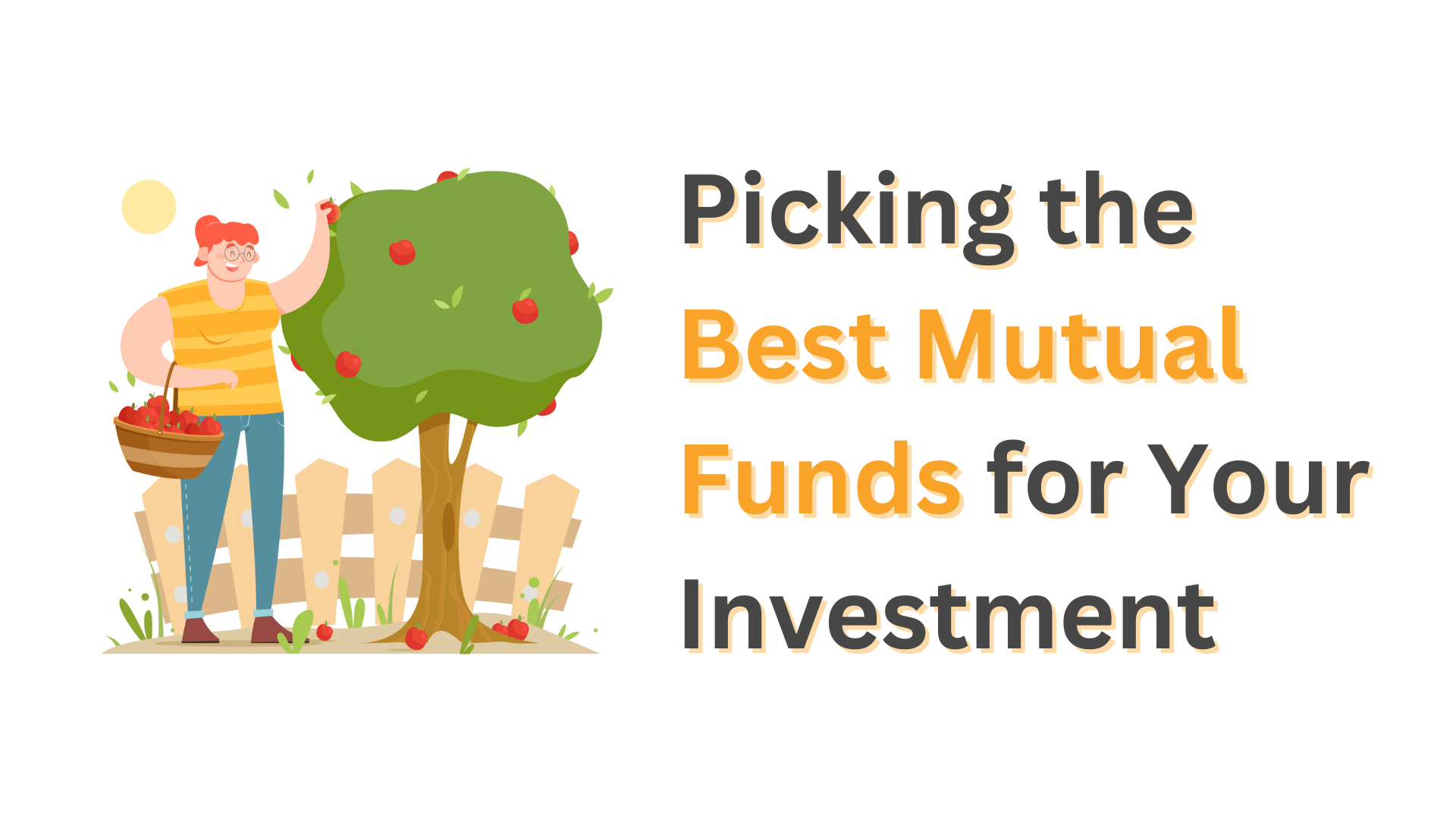 Picking the Best Mutual Funds for Your Investment